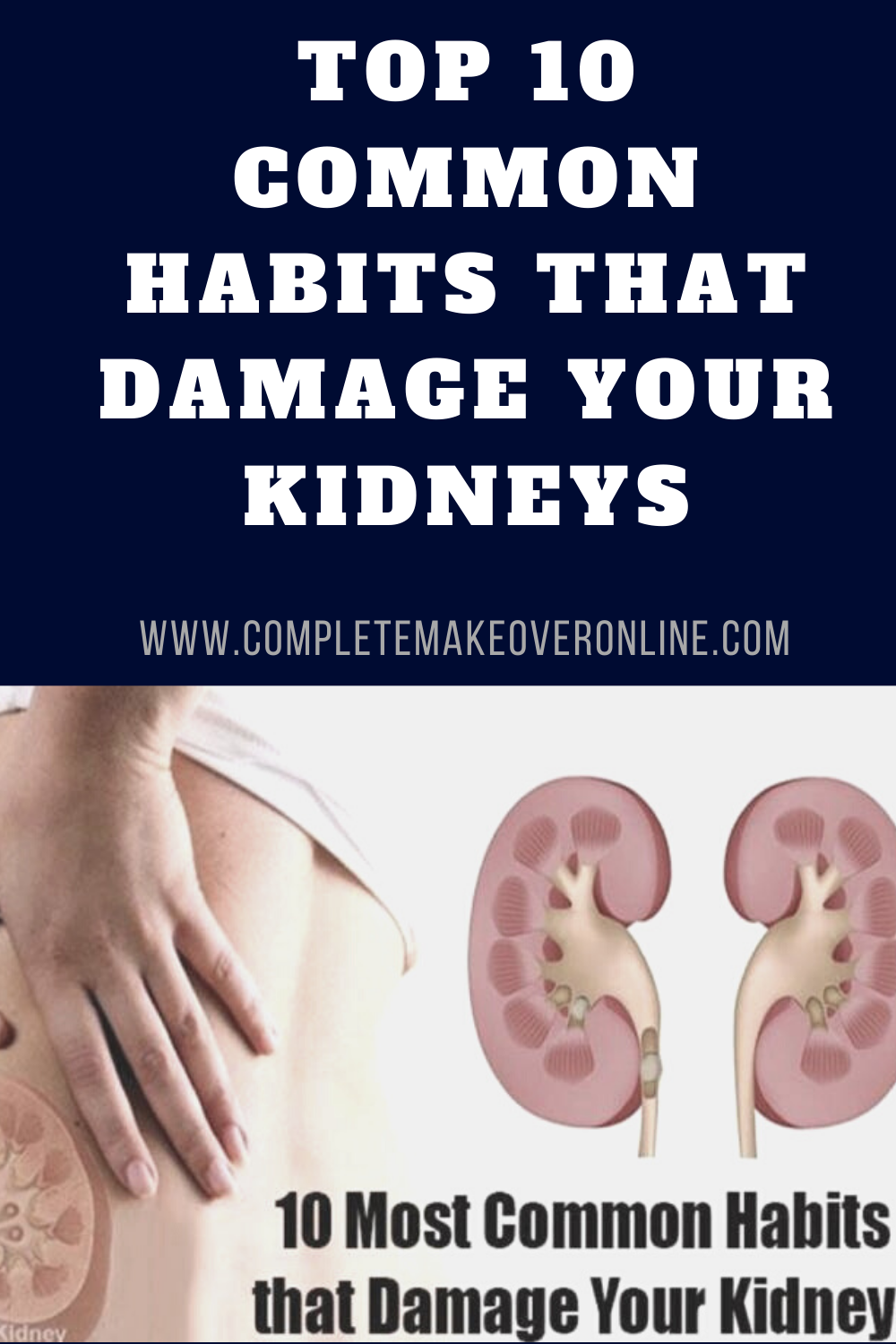Top 10 Common Habits that Damage Your Kidneys – Complete Makeover